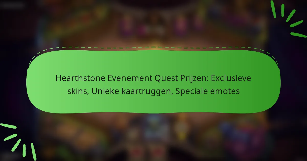 Hearthstone Evenement Quest Prijzen: Exclusieve skins, Unieke kaartruggen, Speciale emotes