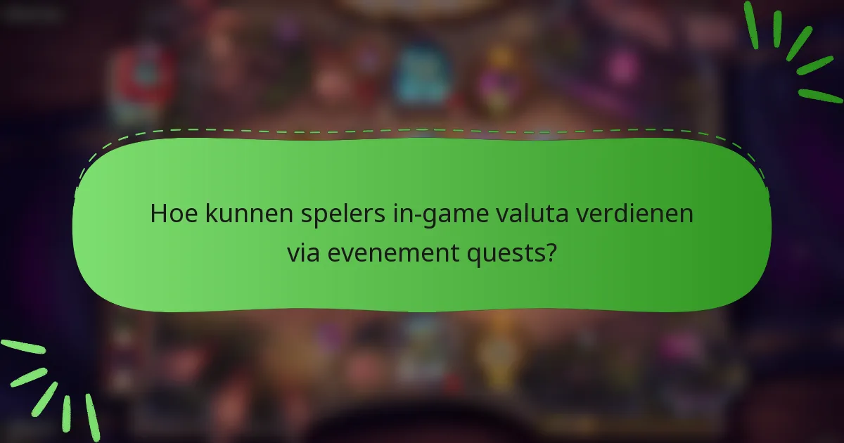 Hoe kunnen spelers in-game valuta verdienen via evenement quests?