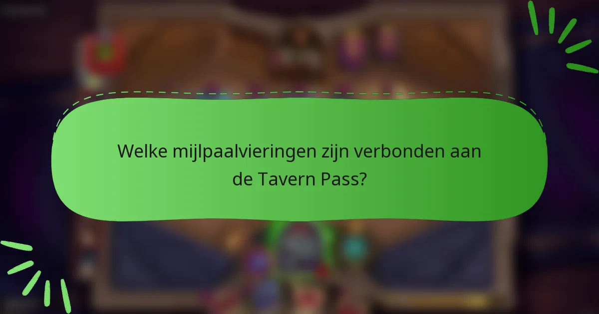 Welke mijlpaalvieringen zijn verbonden aan de Tavern Pass?