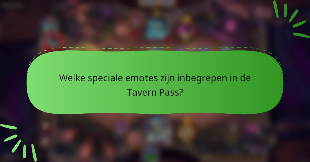 Welke speciale emotes zijn inbegrepen in de Tavern Pass?