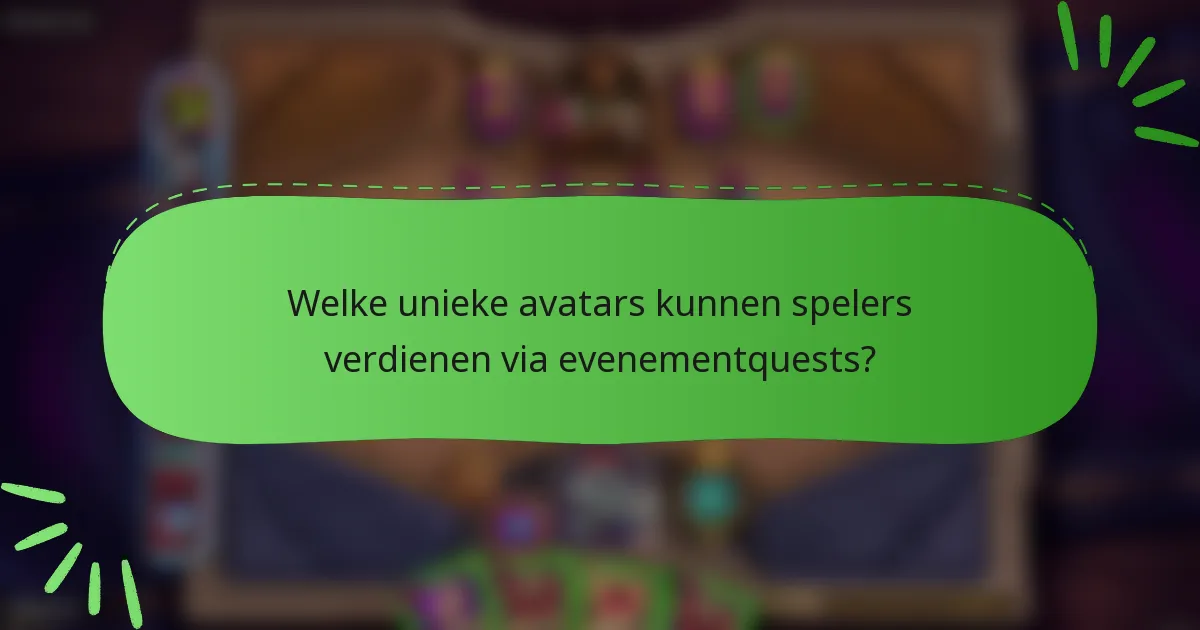 Welke unieke avatars kunnen spelers verdienen via evenementquests?