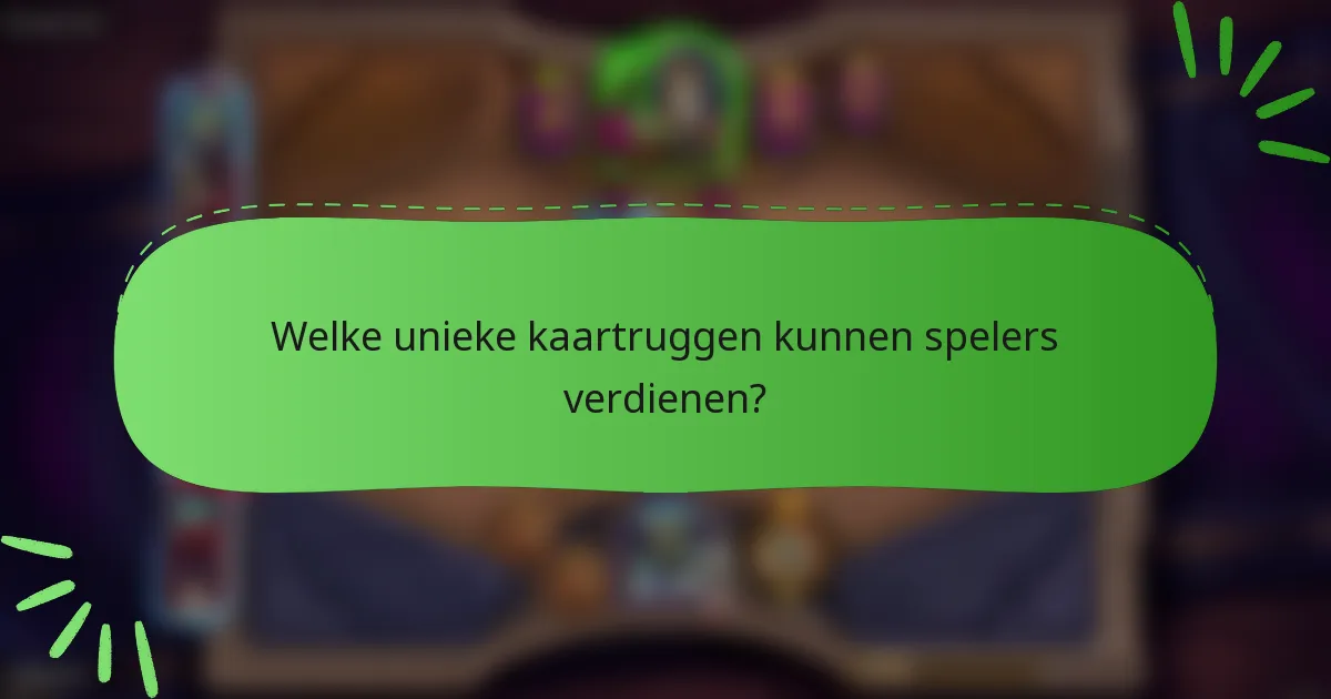 Welke unieke kaartruggen kunnen spelers verdienen?